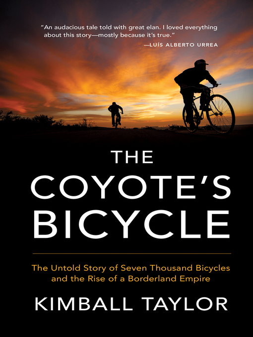 Title details for The Coyote's Bicycle by Kimball Taylor - Wait list
